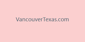 VancouverTexas.com