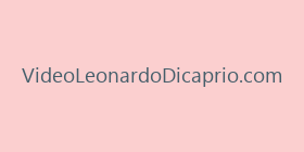 VideoLeonardoDicaprio.com