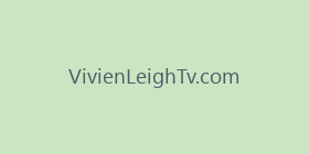 VivienLeighTv.com