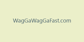 WagGaWagGaFast.com