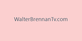 WalterBrennanTv.com