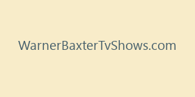 WarnerBaxterTvShows.com