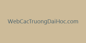WebCacTruongDaiHoc.com