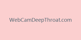 WebCamDeepThroat.com