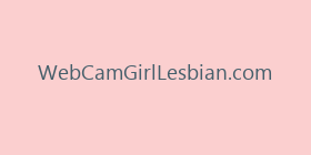 WebCamGirlLesbian.com