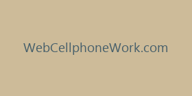 WebCellphoneWork.com