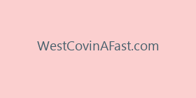 WestCovinAFast.com