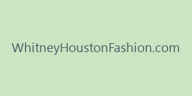 WhitneyHoustonFashion.com