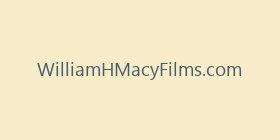 WilliamHMacyFilms.com