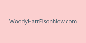 WoodyHarrElsonNow.com