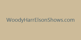 WoodyHarrElsonShows.com
