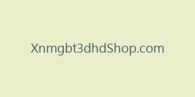 Xnmgbt3dhdShop.com